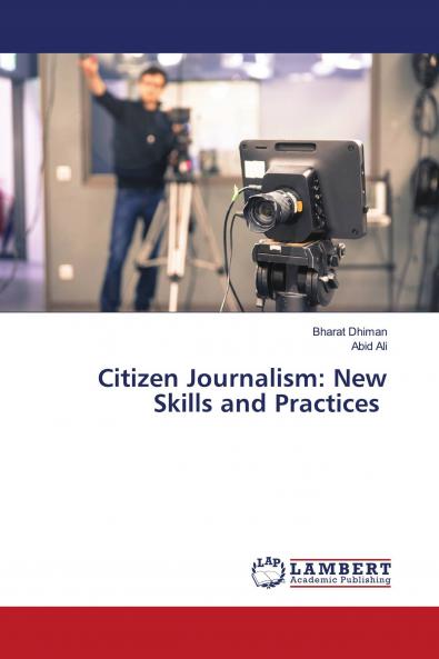 Citizen Journalism: New Skills and Practices