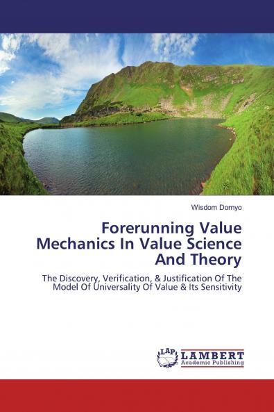 Forerunning Value Mechanics In Value Science And Theory