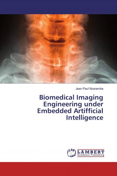 Biomedical Imaging Engineering under Embedded Artifficial Intelligence