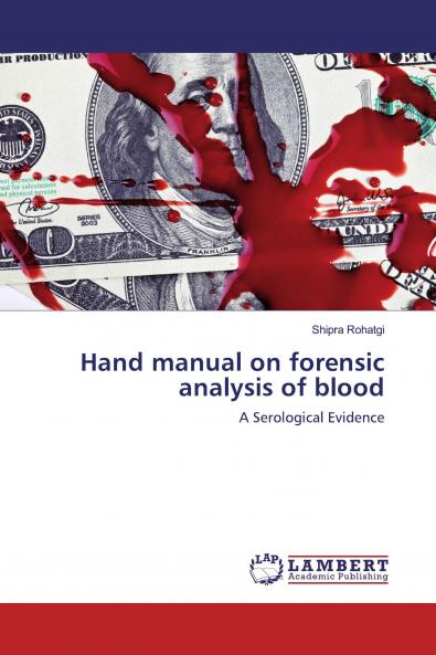 Hand manual on forensic analysis of blood