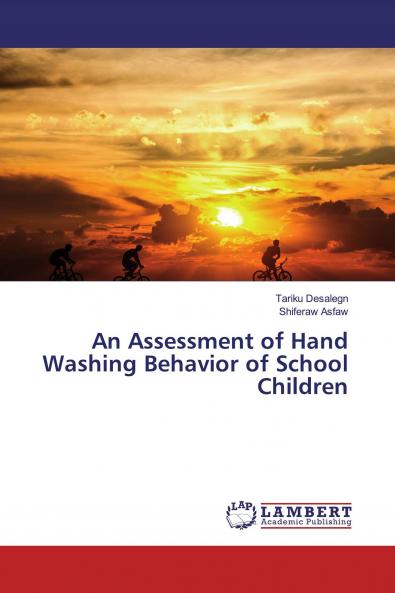 An Assessment of Hand Washing Behavior of School Children
