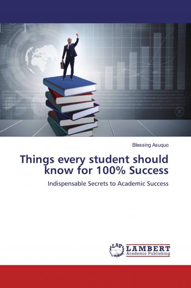 Things every student should know for 100% Success