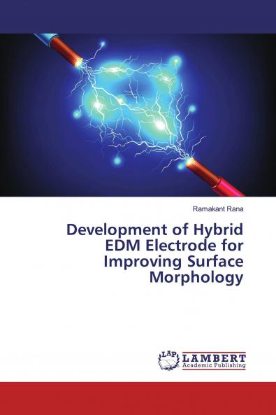 Development of Hybrid EDM Electrode for Improving Surface Morphology