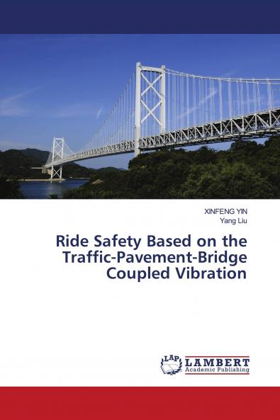 Ride Safety Based on the Traffic-Pavement-Bridge Coupled Vibration