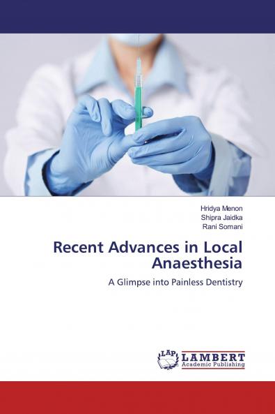 Recent Advances in Local Anaesthesia