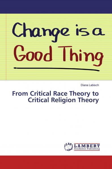 From Critical Race Theory to Critical Religion Theory