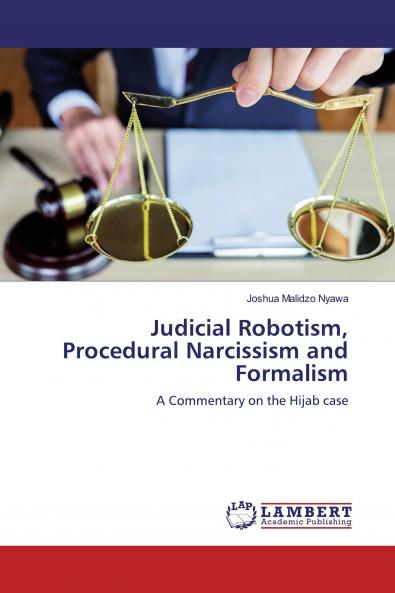 Judicial Robotism Procedural Narcissism and Formalism