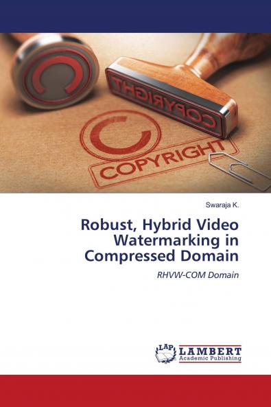 Robust Hybrid Video Watermarking in Compressed Domain