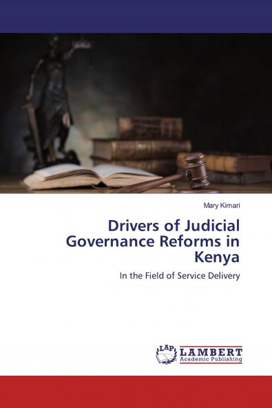 Drivers of Judicial Governance Reforms in Kenya