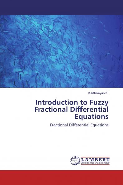 Introduction to Fuzzy Fractional Di���erential Equations