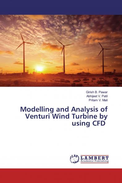 Modelling and Analysis of Venturi Wind Turbine by using CFD