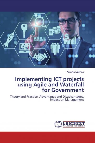 Implementing ICT projects using Agile and Waterfall for Government