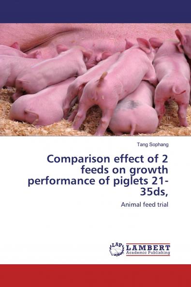 Comparison effect of 2 feeds on growth performance of piglets 21-35ds