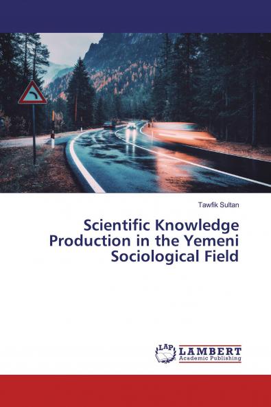 Scientific Knowledge Production in the Yemeni Sociological Field