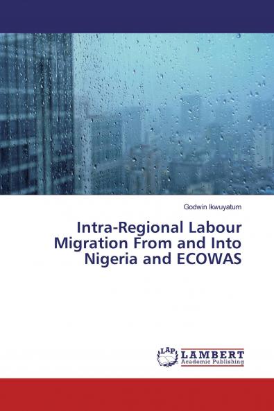 Intra-Regional Labour Migration From and Into Nigeria and ECOWAS