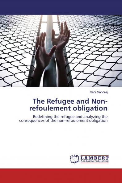 The Refugee and Non-refoulement obligation