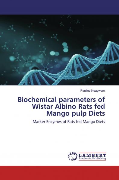 Biochemical parameters of Wistar Albino Rats fed Mango pulp Diets
