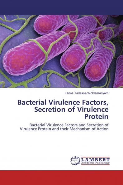 Bacterial Virulence Factors Secretion of Virulence Protein