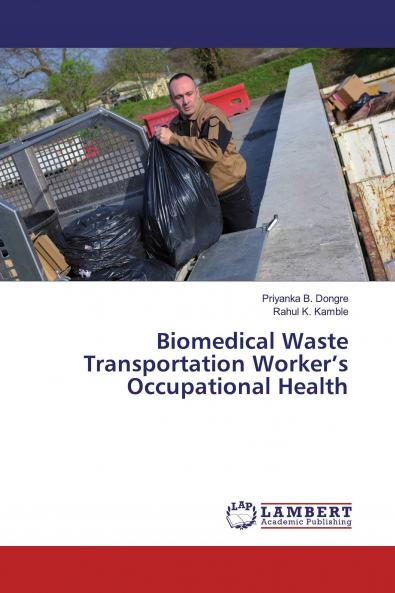 Biomedical Waste Transportation Worker's Occupational Health