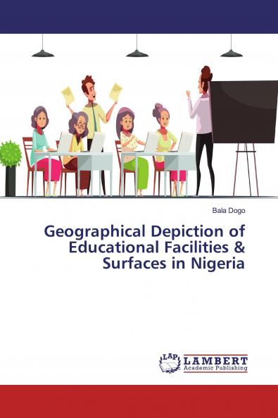 Geographical Depiction of Educational Facilities & Surfaces in Nigeria