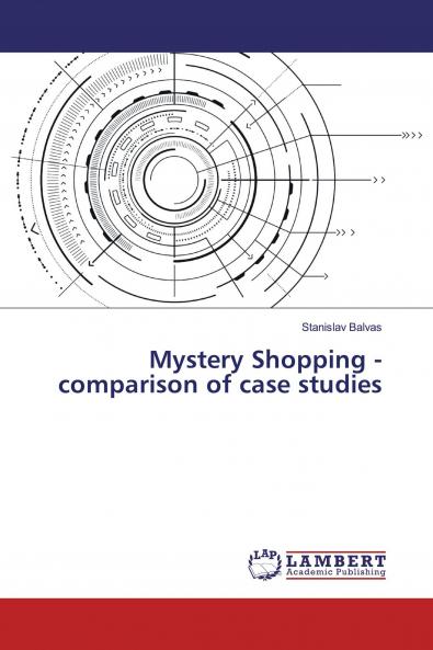 Mystery Shopping - comparison of case studies