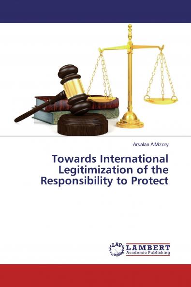 Towards International Legitimization of the Responsibility to Protect