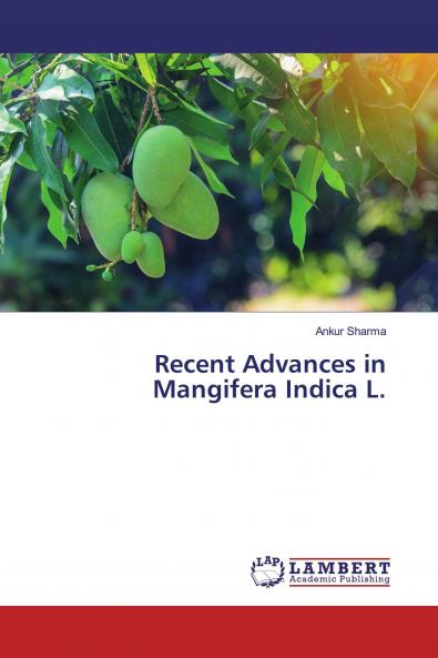 Recent Advances in Mangifera Indica L.