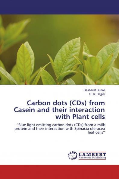 Carbon dots (CDs) from Casein and their interaction with Plant cells