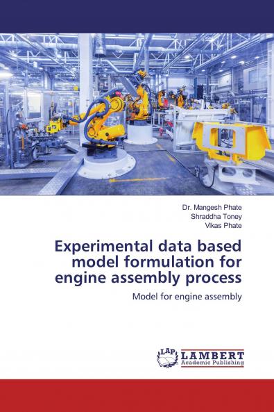 Experimental data based model formulation for engine assembly process