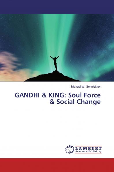 GANDHI & KING: Soul Force & Social Change