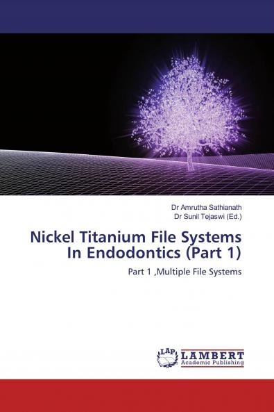 Nickel Titanium File Systems In Endodontics (Part 1)