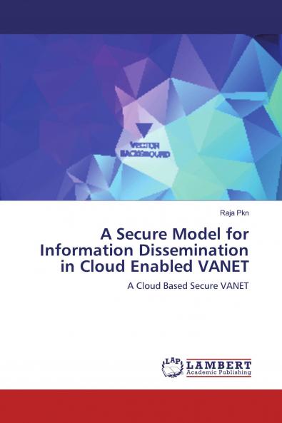 A Secure Model for Information Dissemination in Cloud Enabled VANET