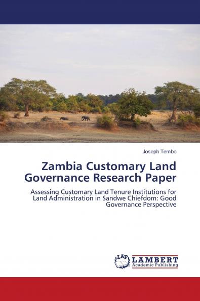 Zambia Customary Land Governance Research Paper
