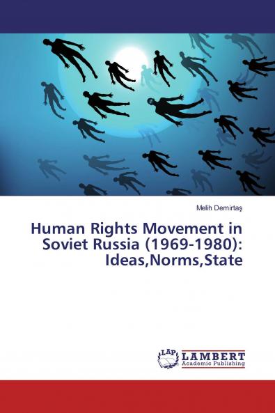 Human Rights Movement in Soviet Russia (1969-1980)