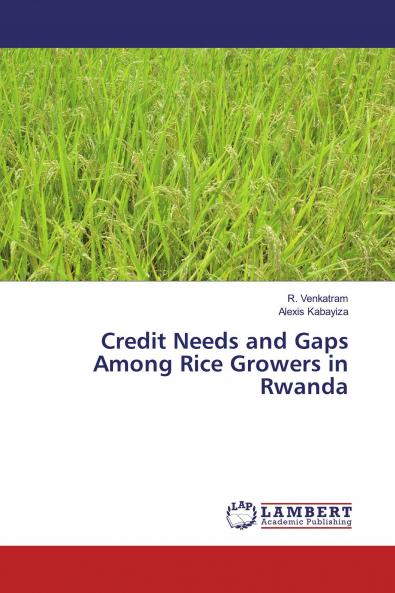 Credit Needs and Gaps Among Rice Growers in Rwanda