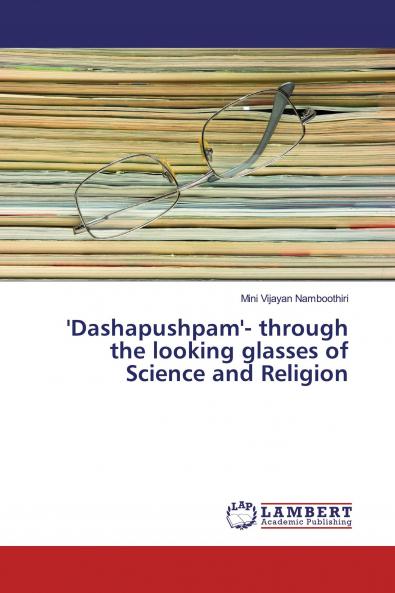 'Dashapushpam'- through the looking glasses of Science and Religion