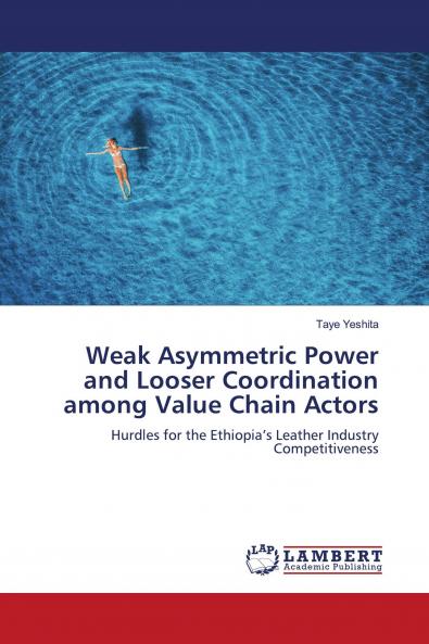 Weak Asymmetric Power and Looser Coordination among Value Chain Actors