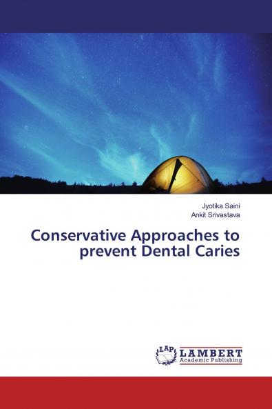 Conservative Approaches to prevent Dental Caries