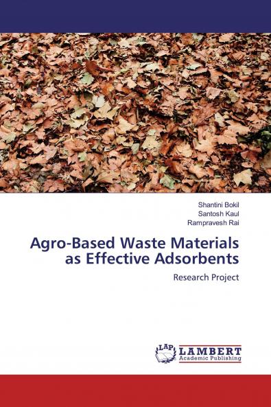 Agro-Based Waste Materials as Effective Adsorbents