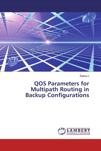 QOS Parameters for Multipath Routing in Backup Configurations