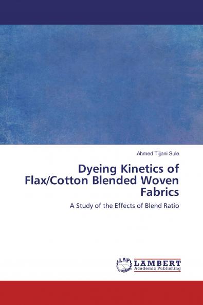 Dyeing Kinetics of Flax/Cotton Blended Woven Fabrics