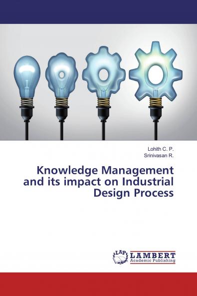 Knowledge Management and its impact on Industrial Design Process