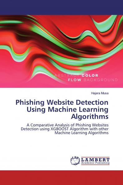 Phishing Website Detection Using Machine Learning Algorithms