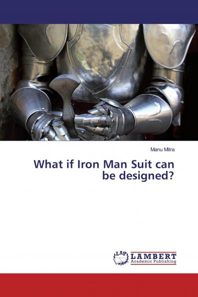 What if Iron Man Suit can be designed?