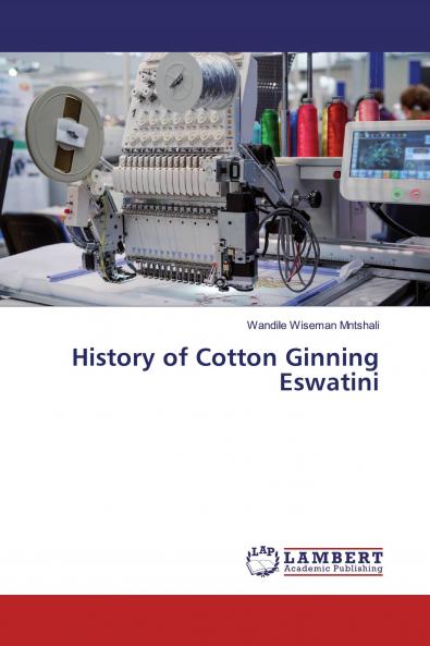 History of Cotton Ginning Eswatini