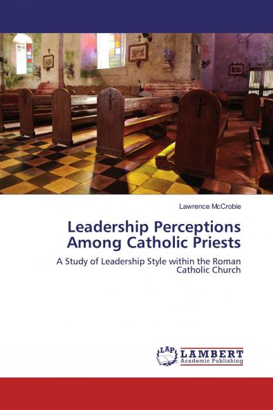 Leadership Perceptions Among Catholic Priests