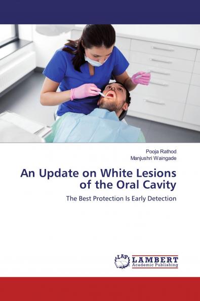 An Update on White Lesions of the Oral Cavity