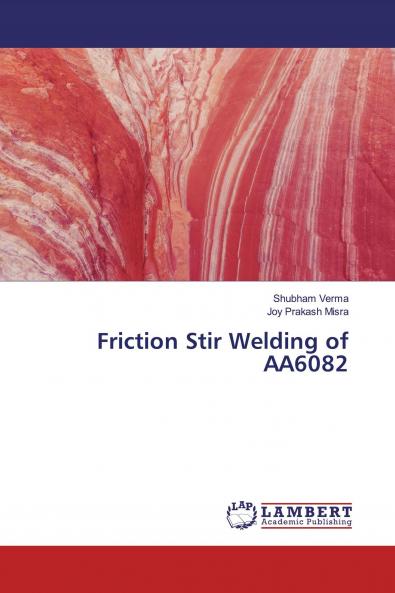 Friction Stir Welding of AA6082