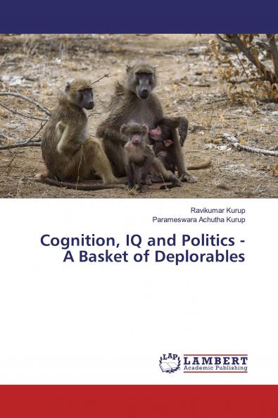 Cognition IQ and Politics - A Basket of Deplorables