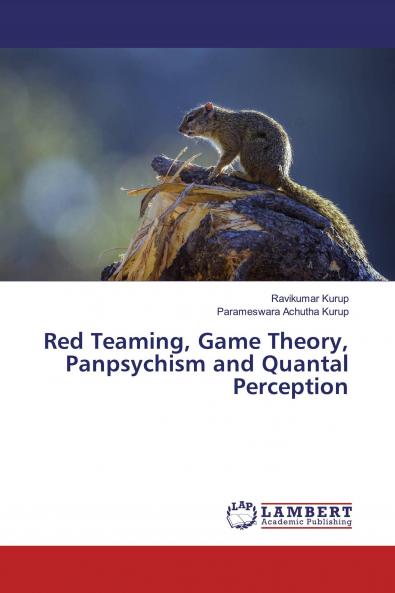 Red Teaming Game Theory Panpsychism and Quantal Perception